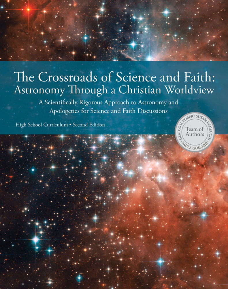 The Crossroads of Science and Faith: Astronomy Through a Christian Worldview Textbook
